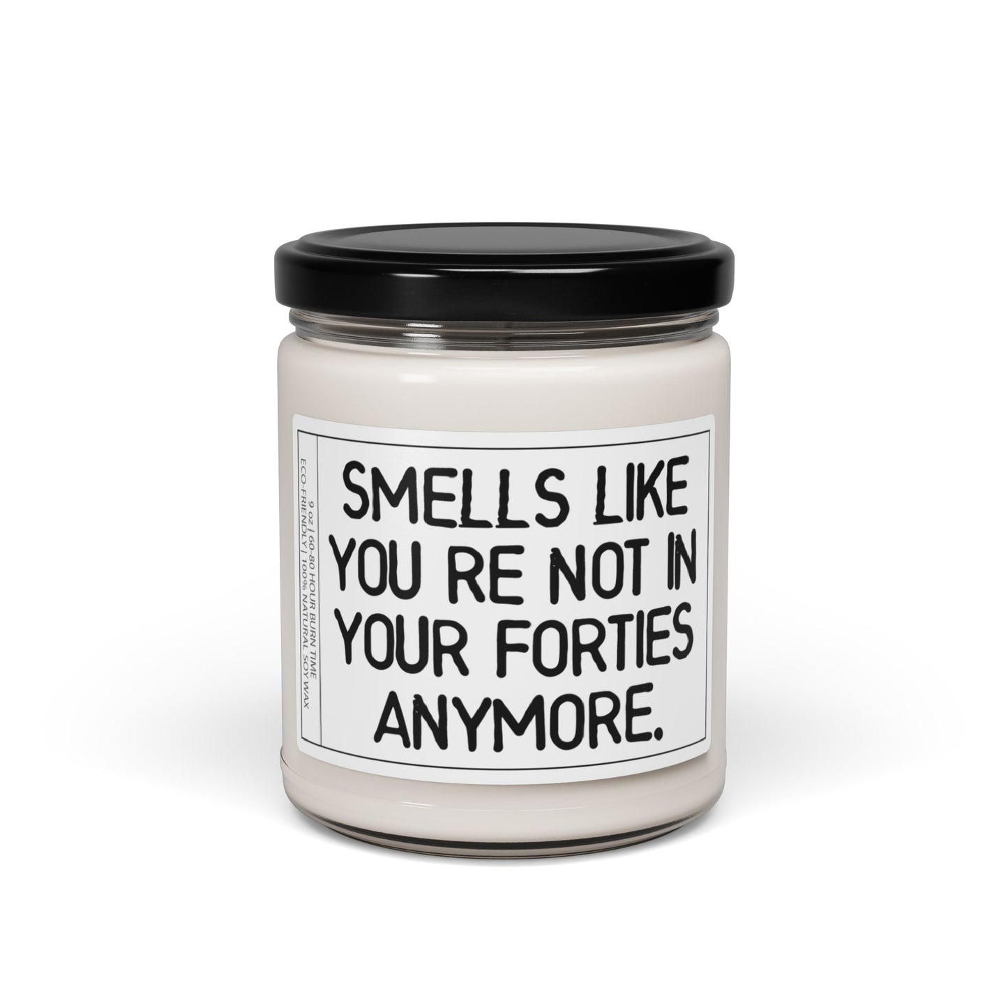 Smells Like You’re Not in Your Forties Anymore" | Birthday Celebratory Candle Gift for Saying Goodbye to Your Forties