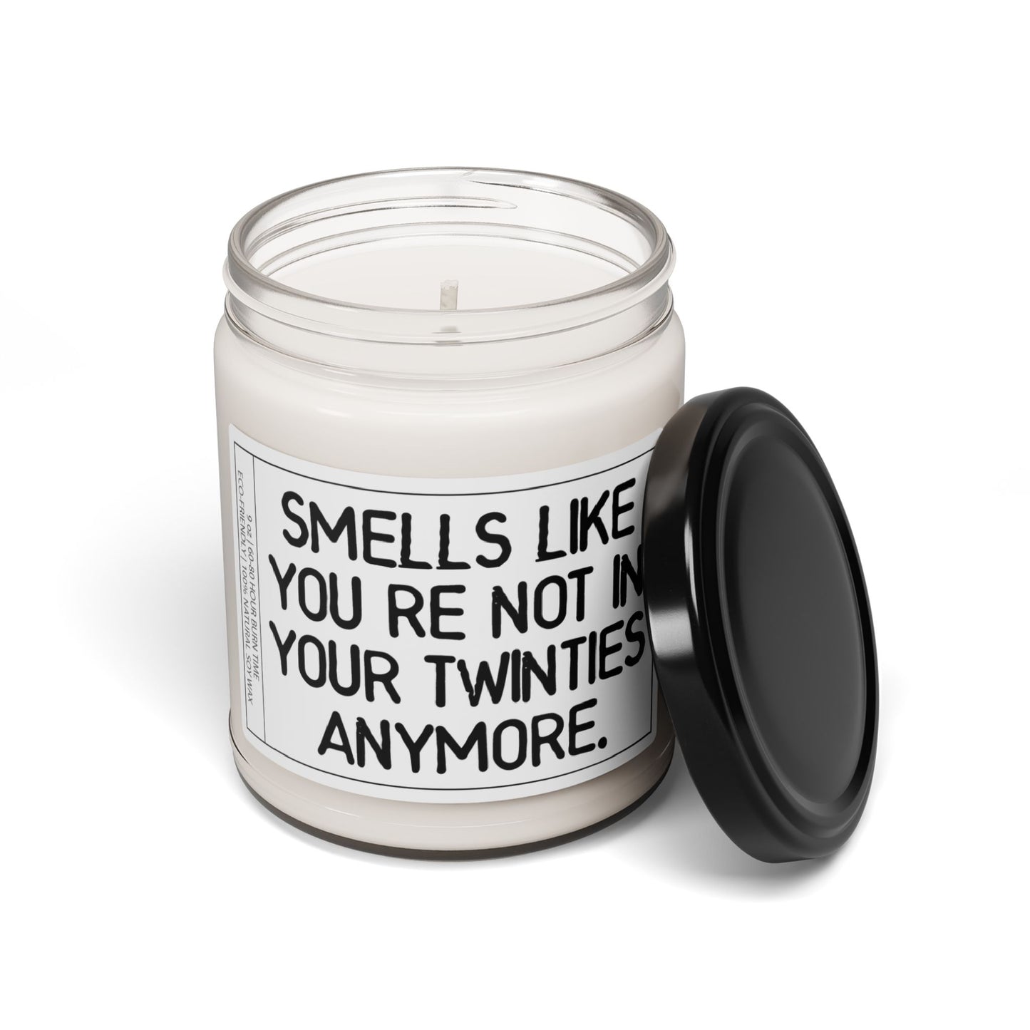 Smells Like You’re Not in Your Twenties Anymore | Birthday Celebratory Candle Gift for Saying Goodbye to Your Twenties