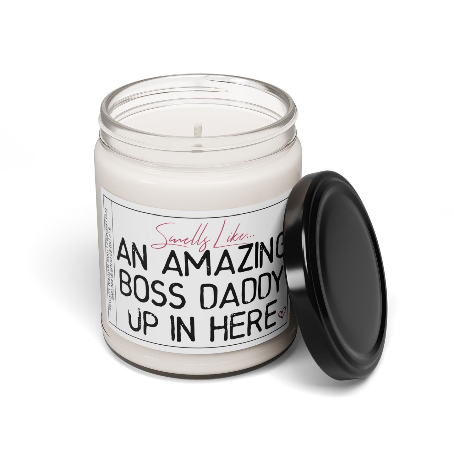 Smells Like an Amazing Boss Daddy Up in Here | Empowering Candle Gift for Dads