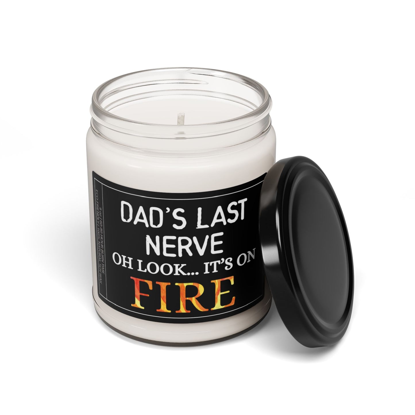 Dad Funny Gift | Dad's Last Nerve On Fire | Sarcastic Birthday Scented Soy Candle Gift for Dad - 9oz